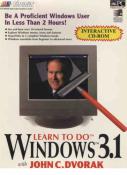 Learn To Do Do Windows 3.1 with John C. Dvorak